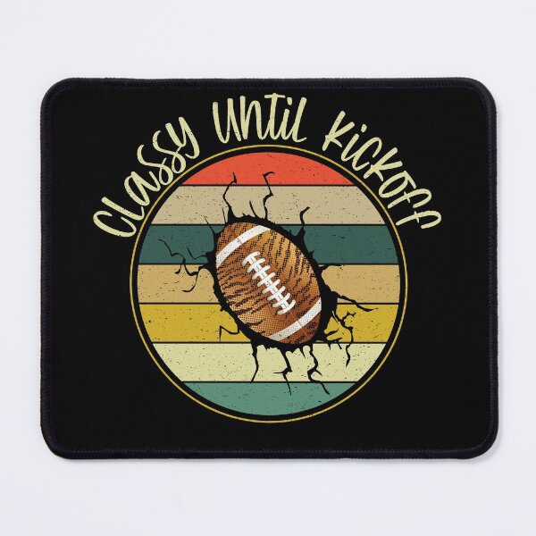 Item preview, Classy Until Kickoff Funny Vintage Football designed and sold by YAHIA-14.