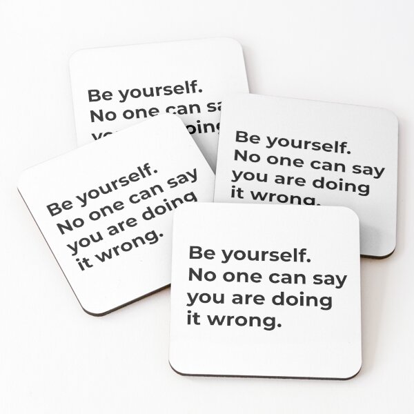 Item preview, Be yourself. No one can say you are doing it wrong designed and sold by pnkpopcorn.