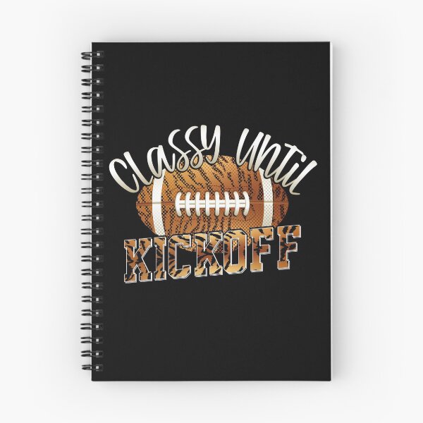 Item preview, Classy Until Kickoff Funny Football designed and sold by YAHIA-14.