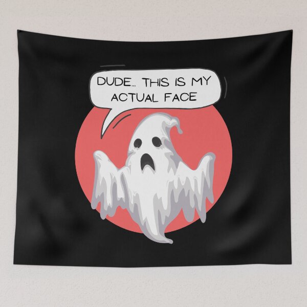Item preview, Dude...This is my Actual Face Halloween Cartoon Ghost designed and sold by chloeinca.