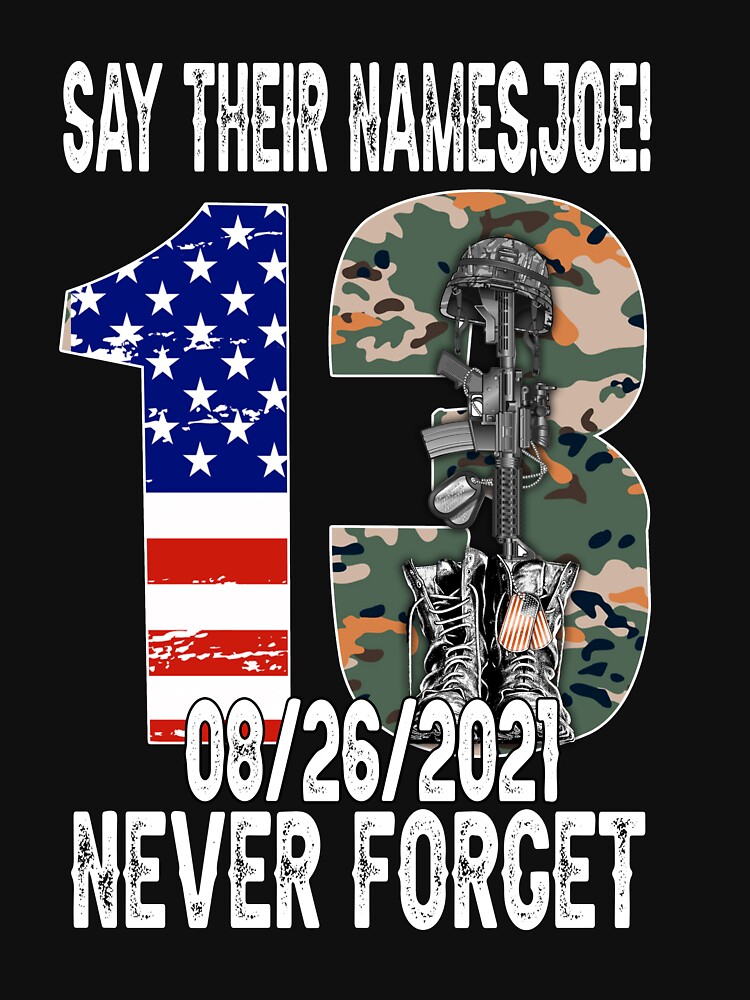 Say Their Names Joe Names Of Fallen Soldiers 13 Heroes by CasperX10