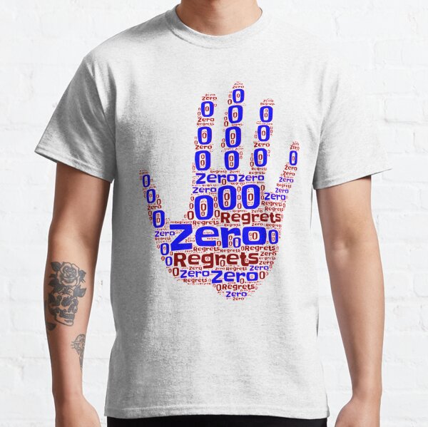 Zero Regret Classic T-Shirt