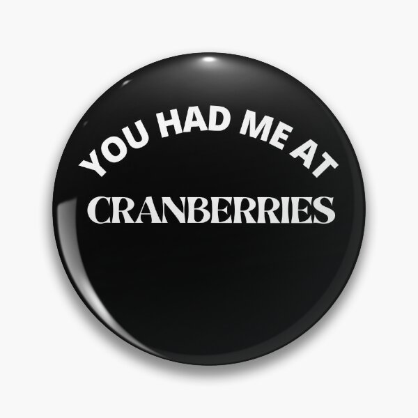 Artikelvorschau, Du hattest mich bei Cranberries - Cranberries Liebhaber - Cranberries Date entworfen und verkauft von Recti.