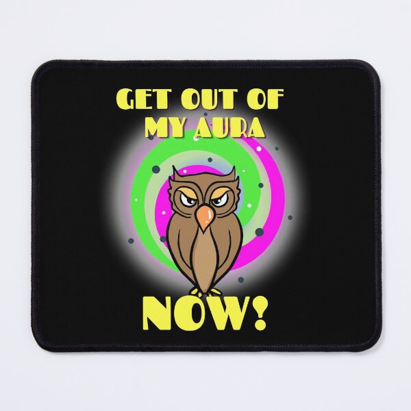 Item preview, Get out of my aura, now! designed and sold by Phoenix-27.