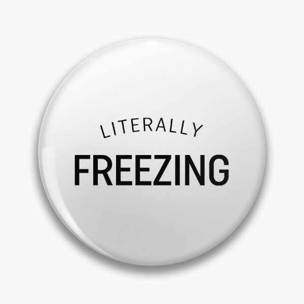 Item preview, Literally Freezing designed and sold by ZoollGraphics.