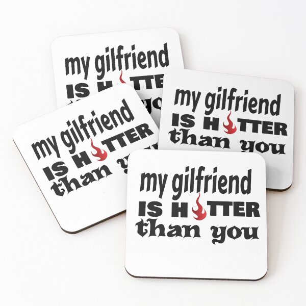 Item preview, My Girlfriend Is Hotter Than You designed and sold by leicha.