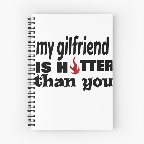 Item preview, My Girlfriend Is Hotter Than You designed and sold by leicha.