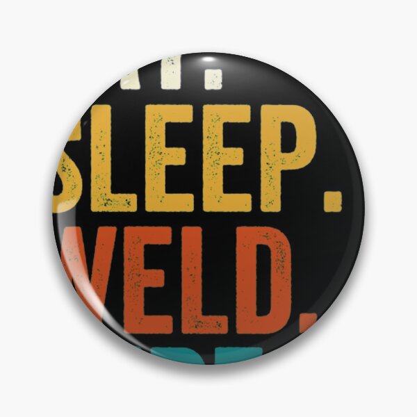 Item preview, Eat Sleep Weld Repeat designed and sold by Phoney832.