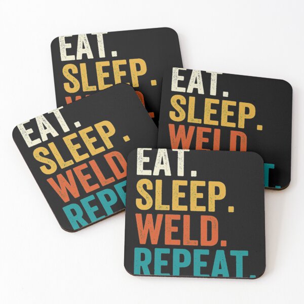 Item preview, Eat Sleep Weld Repeat designed and sold by Phoney832.