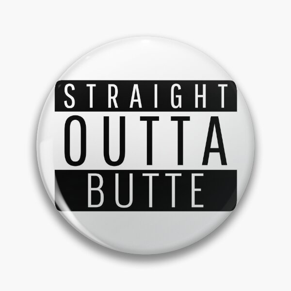 Item preview, Straight Outta Butte Montana  designed and sold by Teelogic.