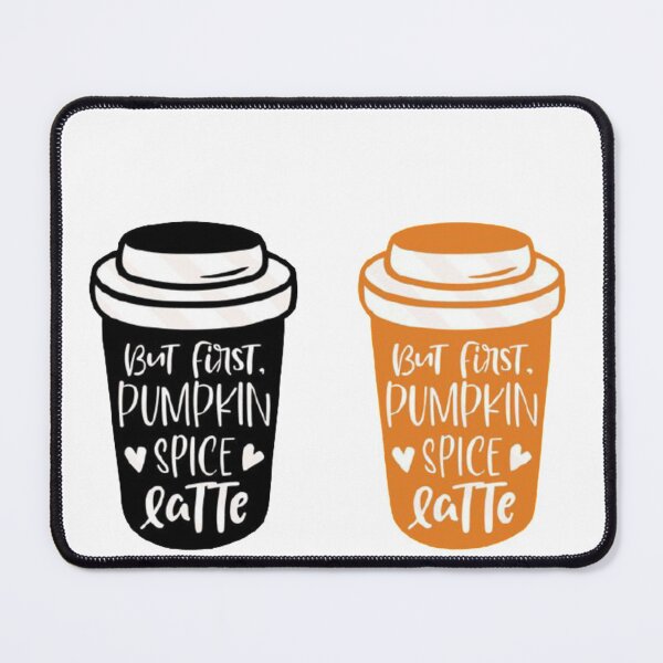 Item preview, But First Pumpkin Spice Latte designed and sold by StoreRahhal.