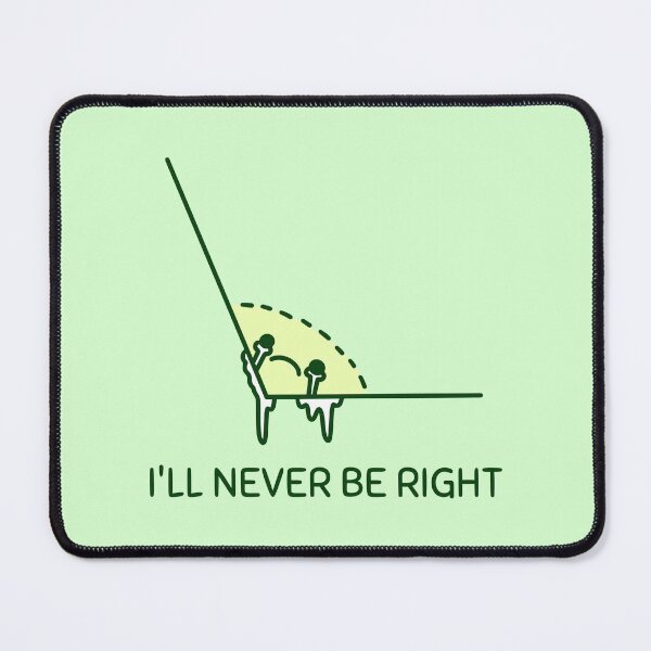Item preview, I'll Never Be Right Design designed and sold by Artpace.
