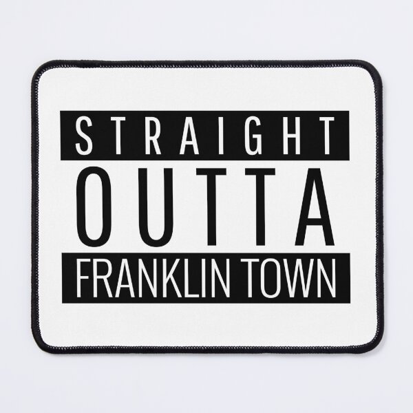 Item preview, Straight Outta Franklin Town Massachusetts designed and sold by Teelogic.