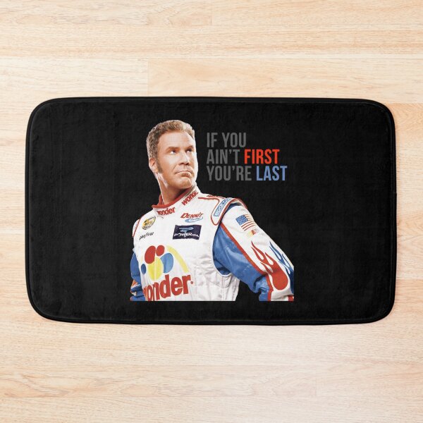 Artikelvorschau, Will Ferrell Talladega Nights Ricky Bobby Wenn du nicht der Erste bist, bist du der Letzte S entworfen und verkauft von chisonba.