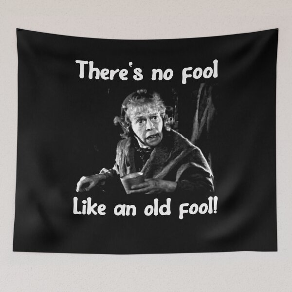 Item preview, There's No Fool Like An Old Fool! designed and sold by RuthMichael2.