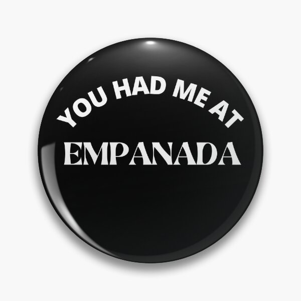 Item preview,  You had me at empanada- empanada lovers - empanada date designed and sold by Recti.