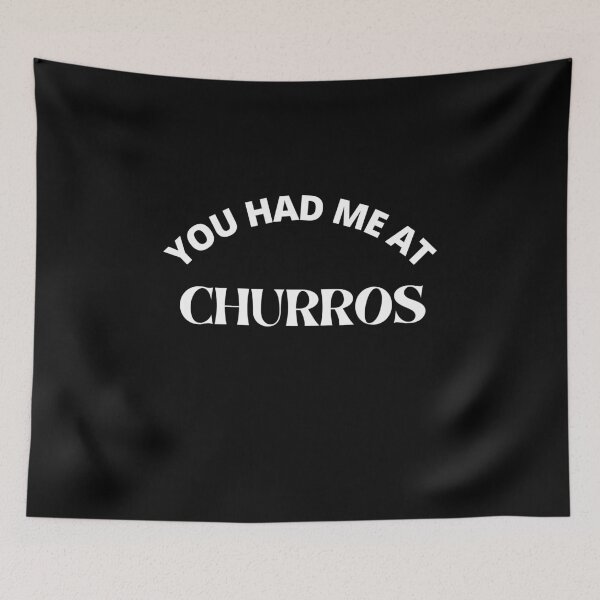 Item preview,  You had me at churros - churros lovers - churros date designed and sold by Recti.