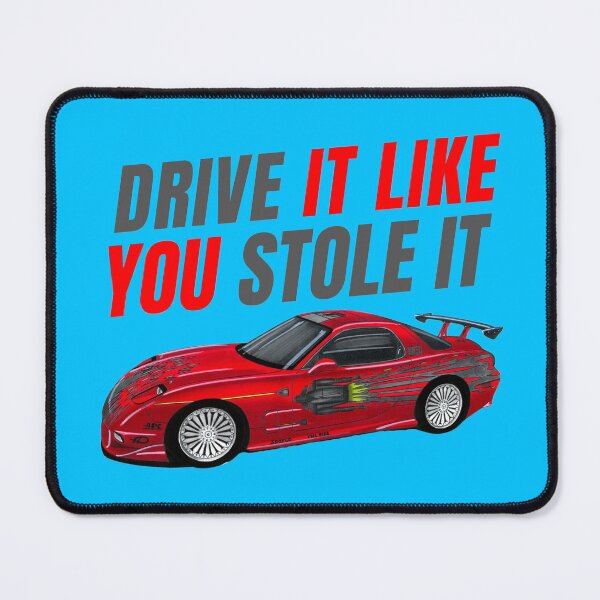 Item preview, Drive it like You stole it { fast and furious Dom's RX7 FD } designed and sold by MOTOSHIFT.