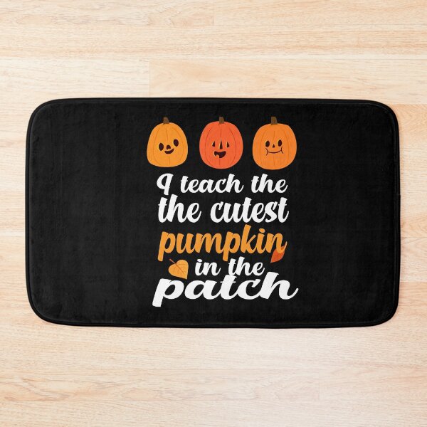 Item preview, i teach the cutest pumpkins in the patch cute pumpkin with funny saying for pumpkin lovers for halloween for mom for friends for teacher designed and sold by mydreamcatcher.
