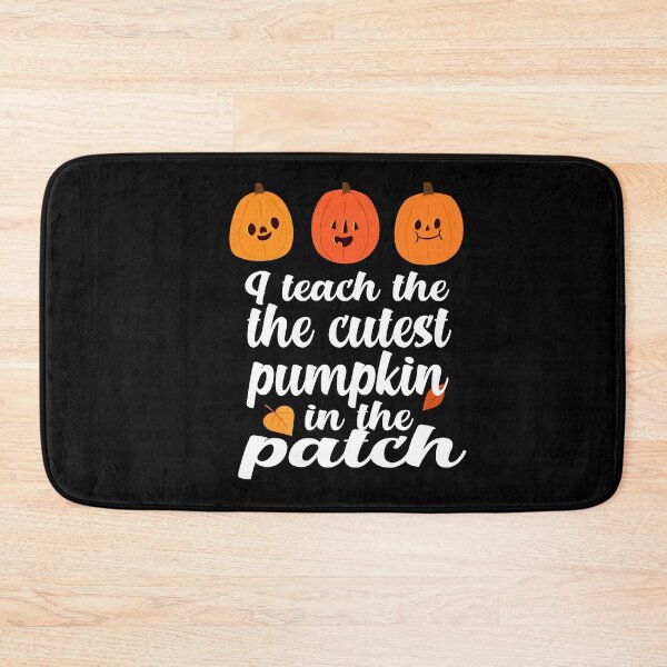 Item preview,  i teach the cutest pumpkins in the patch cute pumpkin with funny saying for pumpkin lovers for halloween for mom for friends for teacher designed and sold by mydreamcatcher.