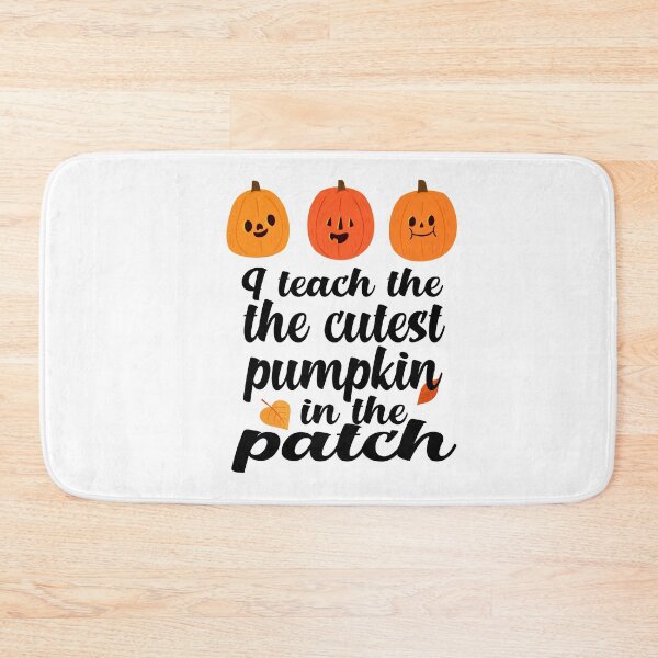 Item preview,  i teach the cutest pumpkins in the patch cute pumpkin with funny saying for pumpkin lovers for halloween for mom for friends for teacher designed and sold by mydreamcatcher.