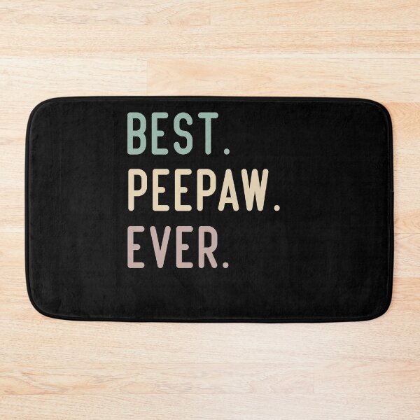 Item preview, Best Peepaw Ever designed and sold by medbdj.