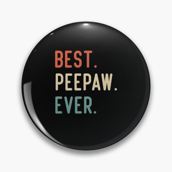Item preview, Best Peepaw Ever designed and sold by medbdj.