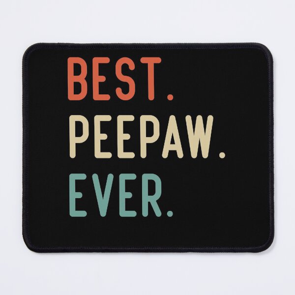 Item preview, Best Peepaw Ever designed and sold by medbdj.