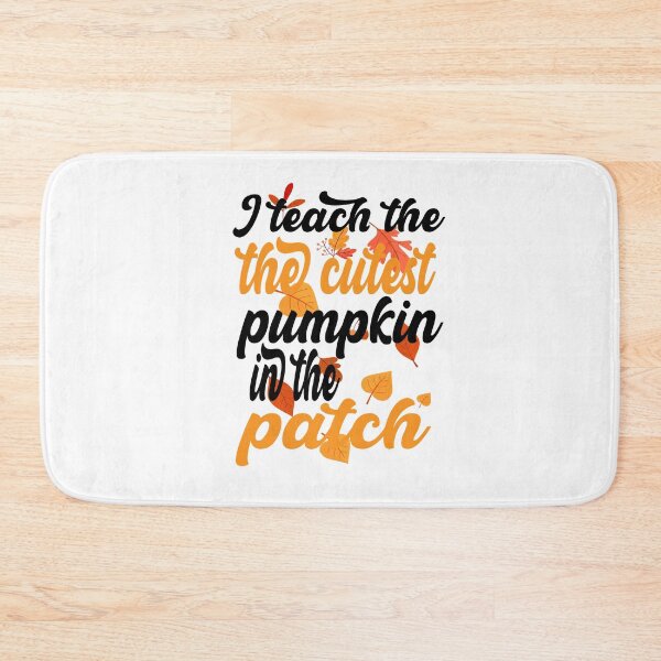Item preview,  i teach the cutest pumpkins in the patch cute pumpkin with funny saying for pumpkin lovers for halloween for mom for friends for teacher designed and sold by mydreamcatcher.