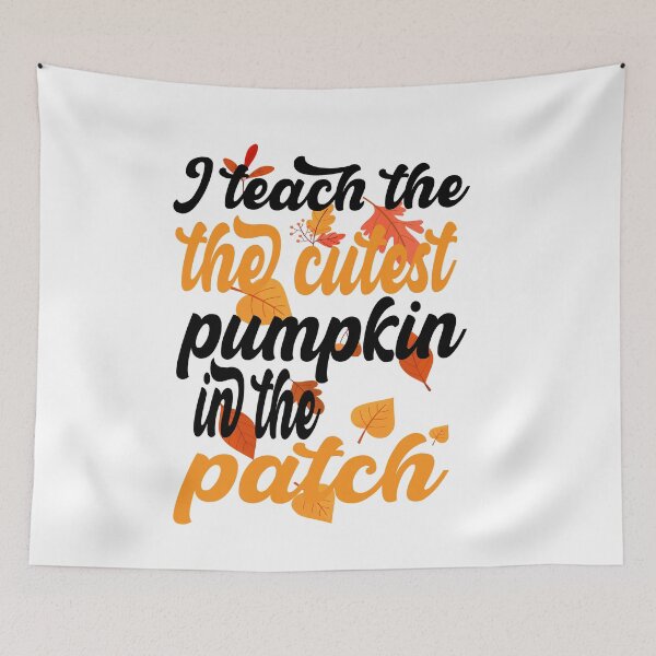 Item preview,  i teach the cutest pumpkins in the patch cute pumpkin with funny saying for pumpkin lovers for halloween for mom for friends for teacher designed and sold by mydreamcatcher.