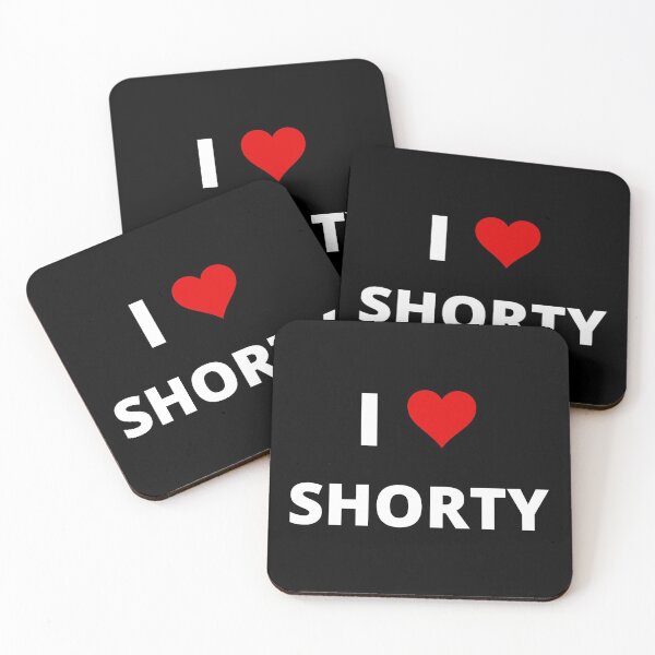 Item preview, I LOVE SHORTY, fan-made design, unofficial designed and sold by uniqueitems.