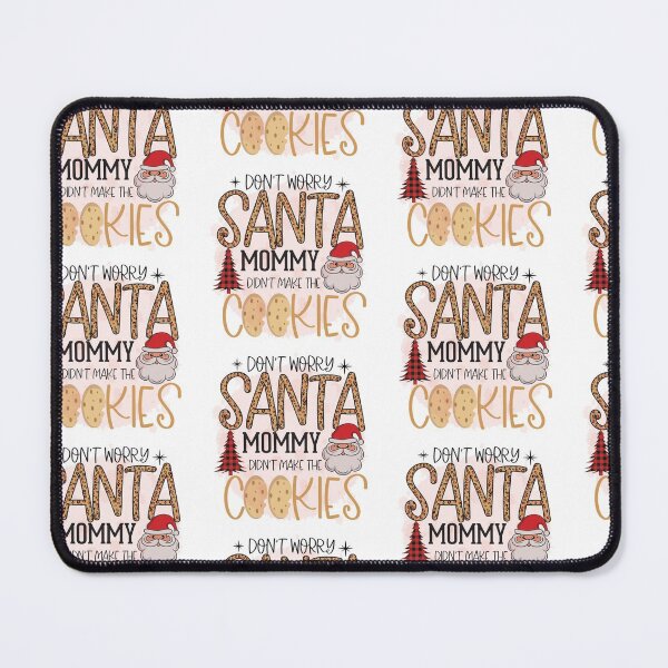 Item preview, SANTA MOMY DIDN'T MAKE THE COOKIES designed and sold by GamaArtDesign.