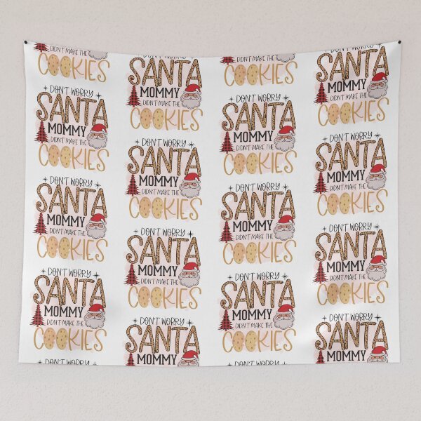 Item preview,  SANTA MOMY DIDN'T MAKE THE COOKIES designed and sold by GamaArtDesign.