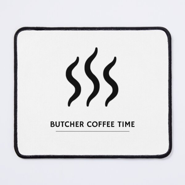 Item preview, BUTCHER COFFEE TIME designed and sold by djaber1998.