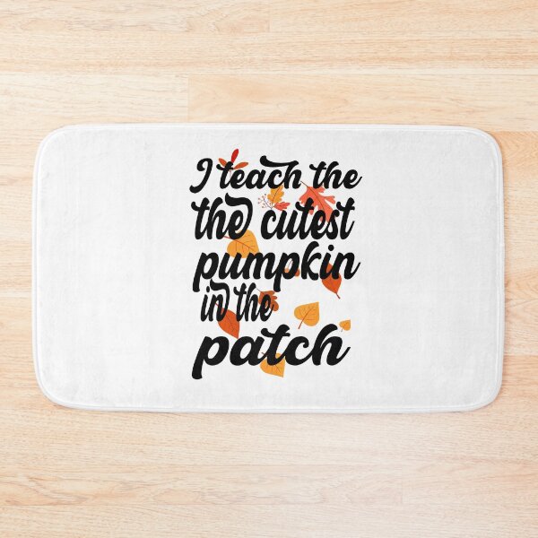 Item preview, i teach the cutest pumpkins in the patch cute pumpkin with funny saying for pumpkin lovers for halloween for mom for friends for teacher designed and sold by mydreamcatcher.