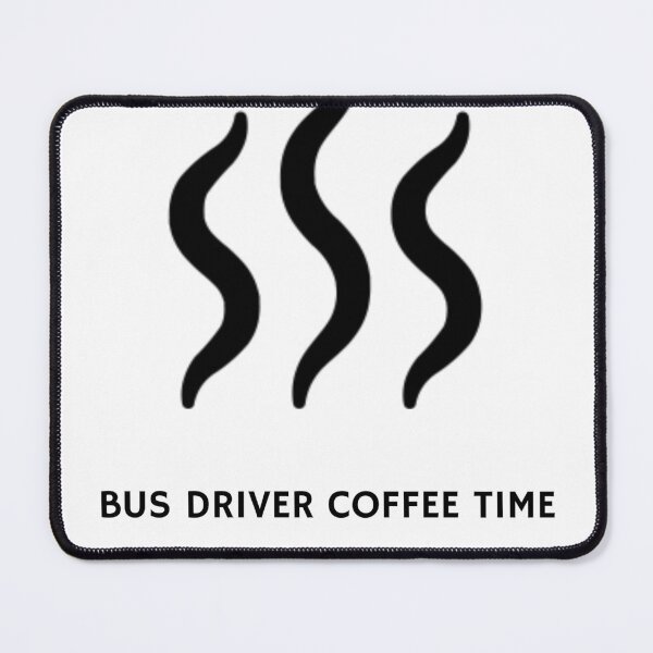 Item preview, Bus Driver Coffee Time designed and sold by djaber1998.