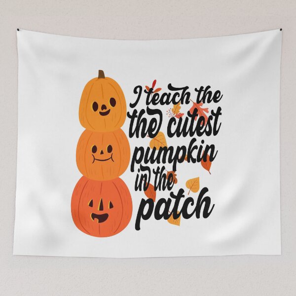 Item preview,  i teach the cutest pumpkins in the patch cute pumpkin with funny saying for pumpkin lovers for halloween for mom for friends for teacher designed and sold by mydreamcatcher.