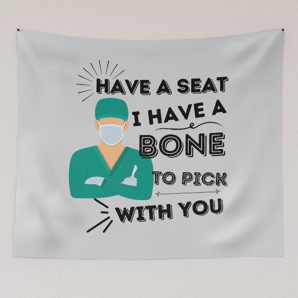 Item preview, Have A Seat I Have A Bone To Pick With You designed and sold by thecooltable.