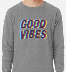 Good Vibes Techicolor Lightweight Sweatshirt