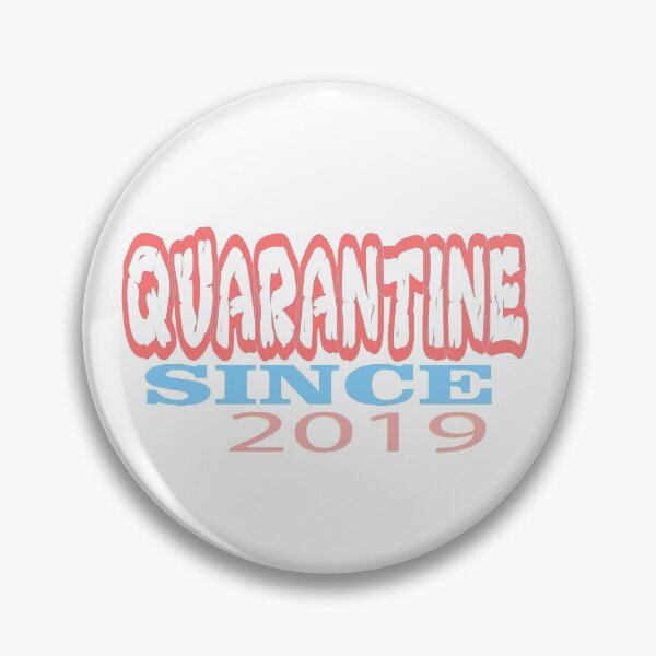 Item preview, Quarantine Since 2019 designed and sold by Hammy97.