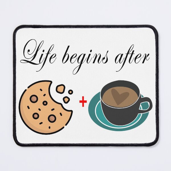 Item preview, Life begins after coffee and cookies 3 designed and sold by Nikmay Design.