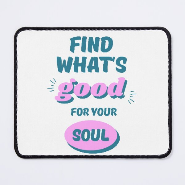 Item preview, What's Good For Your Soul designed and sold by INFINITYBOY.