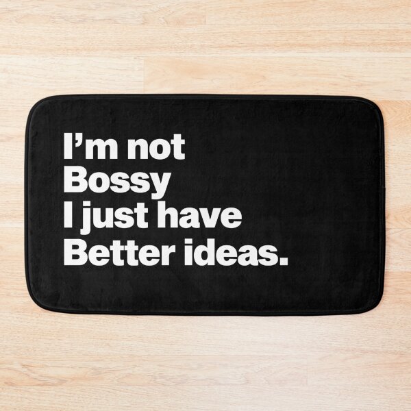 Item preview, i'm not bossy I just have better ideas designed and sold by Majesticoo.