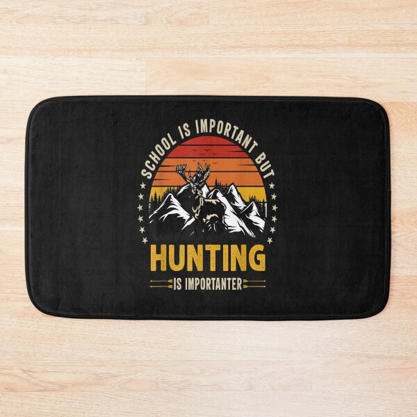 Item preview, School Is Important But Hunting Is Importanter designed and sold by abbad22.