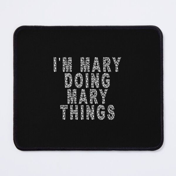 Item preview, I'M MARY DOING MARY THINGS - Lover MARY - MARY Mom - text dog style designed and sold by Lastazizi.