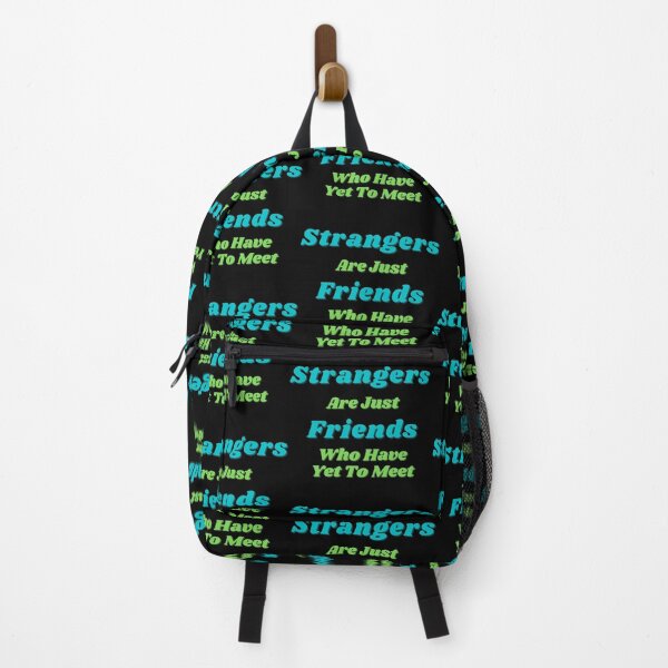 Item preview, Strangers Are Just Friends Who Have Yet To Meet designed and sold by ContTraders.
