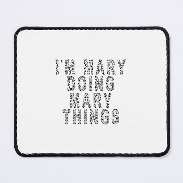 Item preview, I'M MARY DOING MARY THINGS text dog style - Lover MARY - MARY Mom designed and sold by Lastazizi.