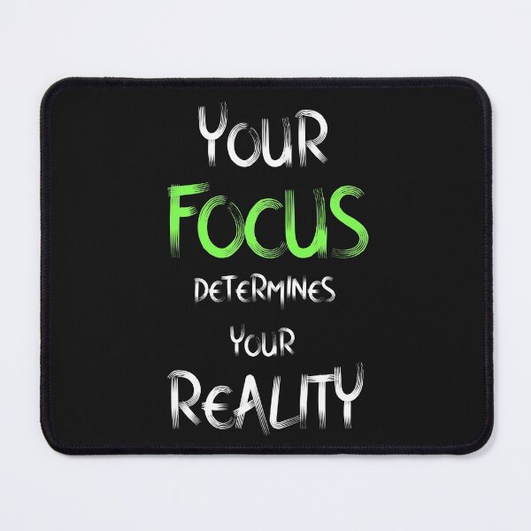 Item preview, YOUR FOCUS DETERMINES YOUR REALITY designed and sold by AhmedXhah.