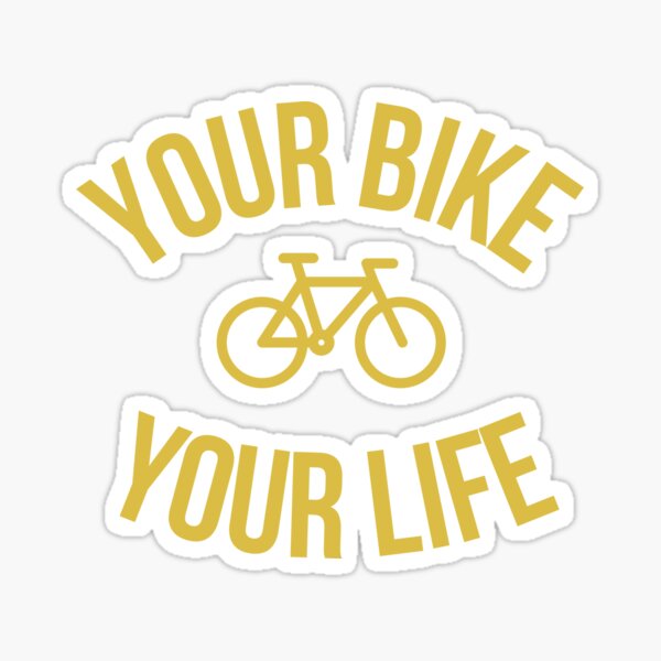Item preview, Your bike is your life designed and sold by calton0.