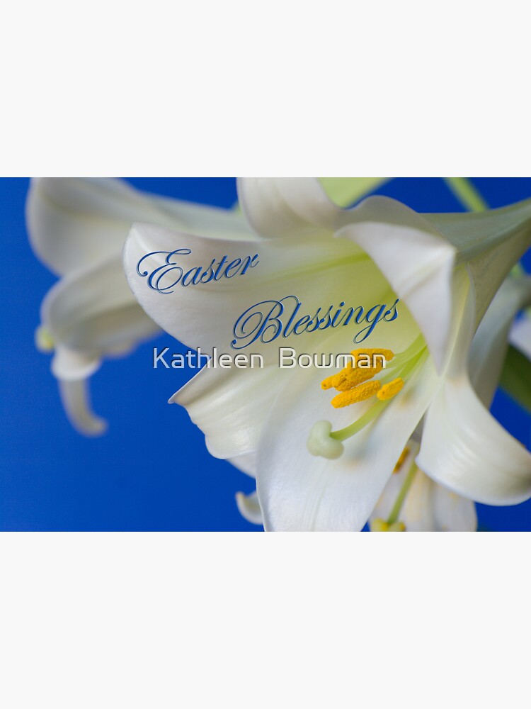 Easter Blessings by KathleenBowman